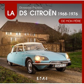 La Citroën DS De mon père (1968-1976) tome 2