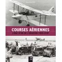 Courses aériennes, l'âge d'or de l'aviation 1909-1939