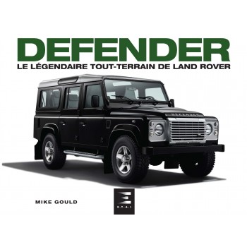 Defender, le légendaire tout-terrain de Land Rover