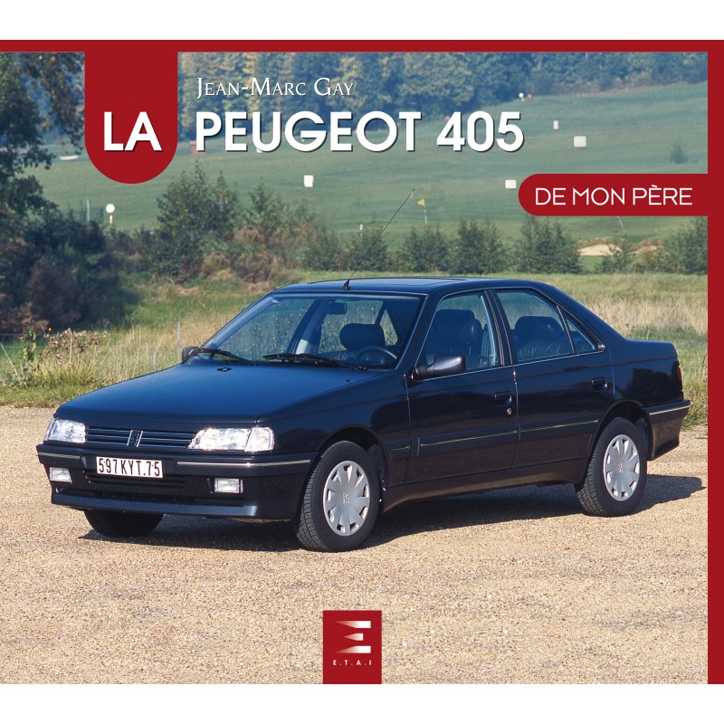 La Peugeot 405 de mon père - Sophia Editions