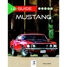 LE GUIDE FORD MUSTANG