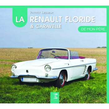La Renault Floride & Caravelle De mon père