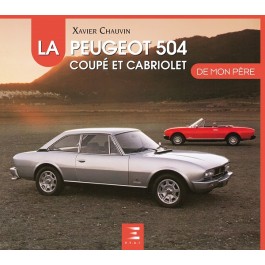 La Peugeot 504 coupé cabriolet De mon père (Expédition le 30/01/2019)