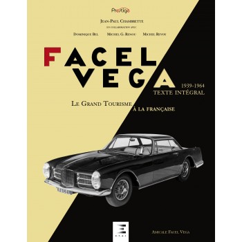 Facel Vega, le grand tourisme à la française 1939-1964