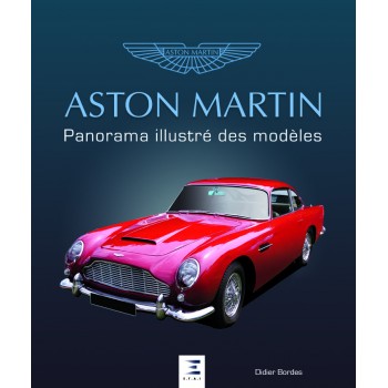 ASTON MARTIN, Panorama illustré des modèles