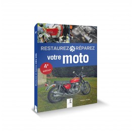 Restaurez Réparez votre Moto (nouvelle édition)