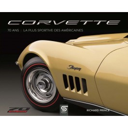 Corvette 70 ans – La plus sportive des américaines