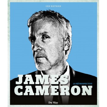 James Cameron - La rétrospective