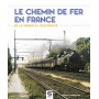 Le chemin de fer en France, de la vapeur à l'électricité