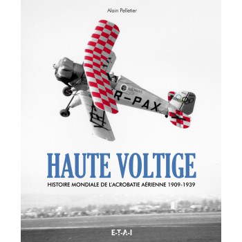 Haute voltige, histoire de l'acrobatie aérienne