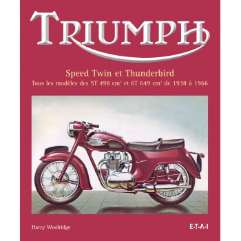 Triumph Speed Twin et Thunderbird 1938-1966