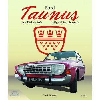 Ford Taunus, la légendaire robustesse
