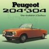 PEUGEOT 204 et 304, une révolution à Sochaux