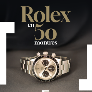 Rolex en 50 montres
