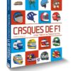 Casques de F1, une histoire fascinante