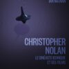 Christopher Nolan, le cinéaste iconique et ses films