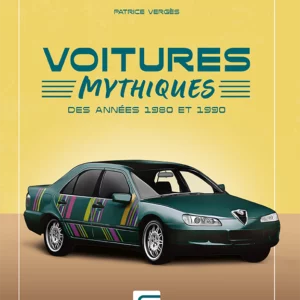 Voitures mythiques des années 1980 et 1990