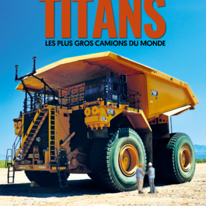 Titans, les plus gros camions du monde