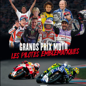 Grands Prix Moto, les pilotes emblématiques